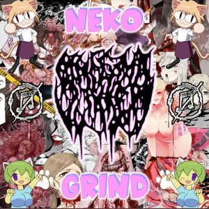 NEKO GRIND :3