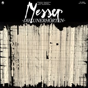 Die Unerhörten - A Rarities Compilation: B-Sides, Outtakes, Demos, Collaborations