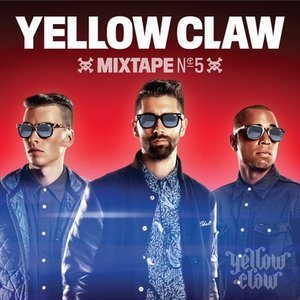 Yellow Claw Mixtape #5