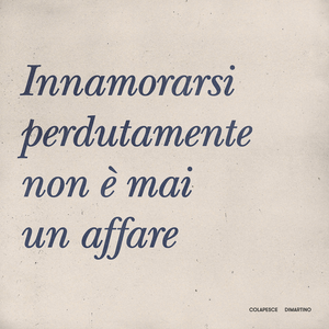 Artwork for Innamorarsi perdutamente non è mai un affare