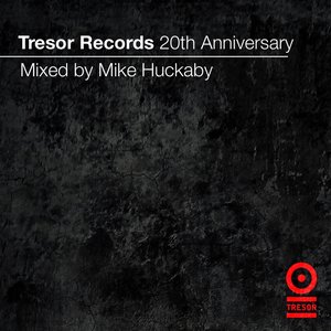 Tresor Records 20th Anniversary Mix (Mixed By Mike Huckaby)