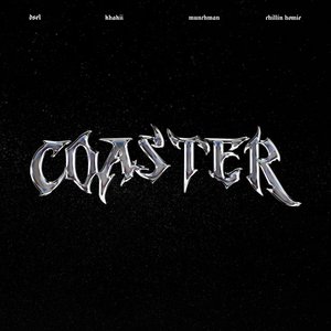 Coaster (Feat. Khakii, Munchman, Chillin Homie)