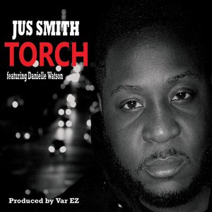 Image pour 'JUS SMITH -TORCH (Produced by Var EZ)'