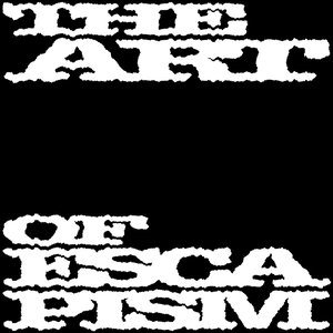 The Art of Escapism