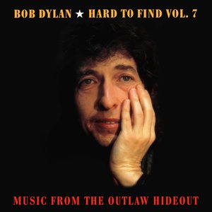 Hard To Find, Volume 7: Music From The Outlaw Hideout