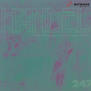 Handel: Fireworks & Water Music (Specialty)
