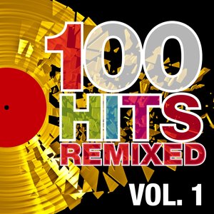 100 Hits Remixed, Vol. 1 (The Best of 70s, 80s and 90s Hits)