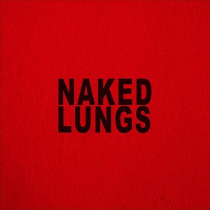 Naked Lungs