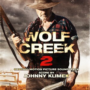 Wolf Creek 2 (Original Motion Picture Soundtrack)
