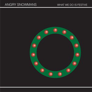 Image for 'What We Do Is Festive'