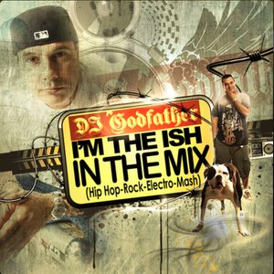 Im The Ish, In The Mix- Live Mash Up Mix