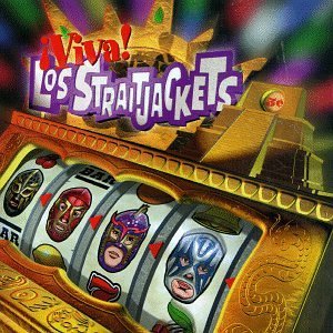 ¡Viva! Los Straitjackets