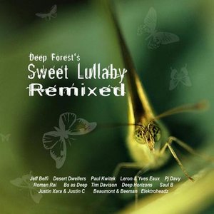 Deep Forest's Sweet Lullaby Remixed