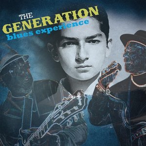 The Generation Blues Experience