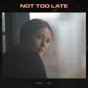 Not Too Late - Single