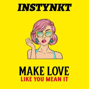 Make Love (like you mean it) - Single