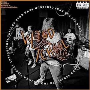 Woodschool [Explicit]