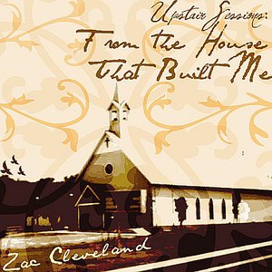 Upstair Sessions: From the House That Built Me