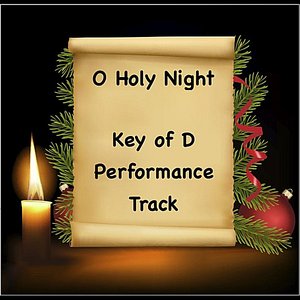 O Holy Night (Performance Track  Key Of D)