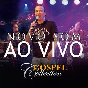 Novo Som - Gospel Collection Ao Vivo