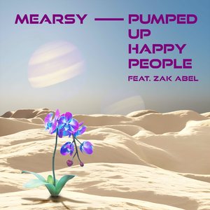 Pumped Up Happy People (feat. Zak Abel) - Single