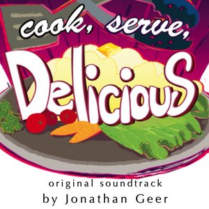Cook, Serve, Delicious (Original Soundtrack)