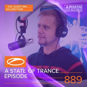 A State of Trance Episode 889 (+Xxl Guest Mix: Solarstone)
