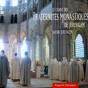 Le chant des Fraternités Monastiques de Jérusalem - Lauda Jerusalem