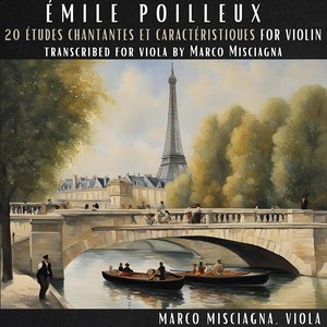 Poilleux: 20 Études chantantes et caractéristiques for violin, transcribed for viola by Marco Misciagna