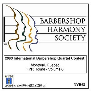 2003 International Barbershop Quartet Contest - First Round - Volume 6