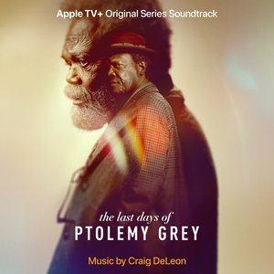 The Last Days of Ptolemy Grey (Apple TV+ Original Series Soundtrack)