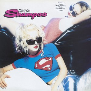 We Are Shampoo [Explicit]