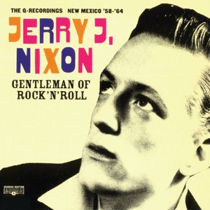 Gentleman Of Rock'N'Roll (The Q-Recordings New Mexico '58 - '64)