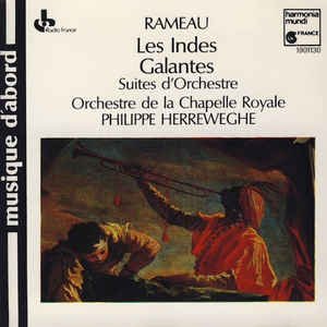 Rameau: Les Indes galantes (Symphonies)