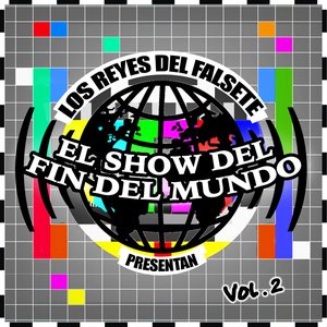 El Show del Fin del Mundo, Vol. 2