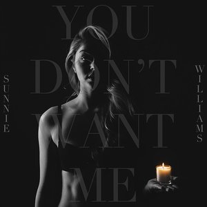 You Don't Want Me - Single