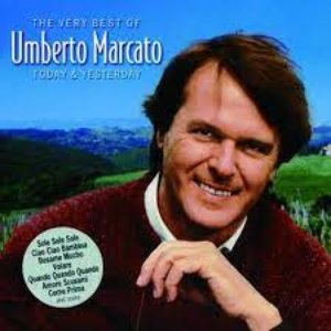 The Very Best Of Umberto Marcato - Today & Yesterday