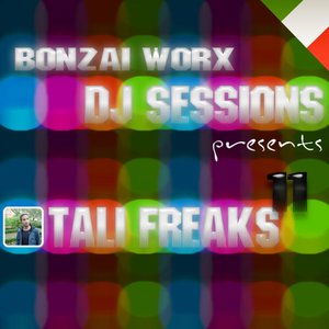 Bonzai Worx - DJ Sessions 11 - mixed by Tali Freaks