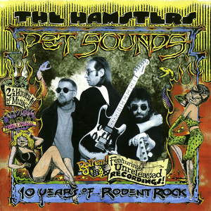 The Hamsters - Pet Sounds 10 Years Of Rodent Rock - Zortam Music