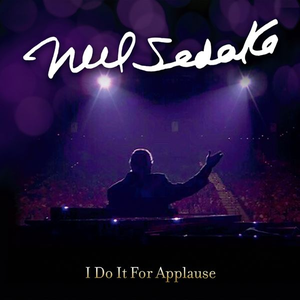 NEIL SEDAKA - I Do It For Applause Lyrics - Zortam Music