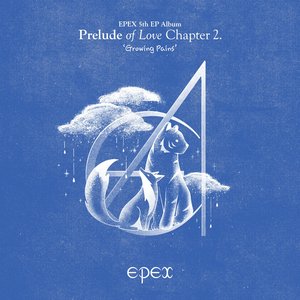 EPEX 5th EP Album Prelude of Love Chapter 2. 'Growing Pains'