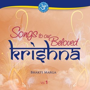 Songs to Our Beloved Krishna, Vol. 1