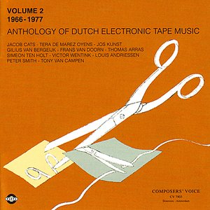 Anthology of Dutch Electronic Tape Music Vol. 2 - 1966-1977