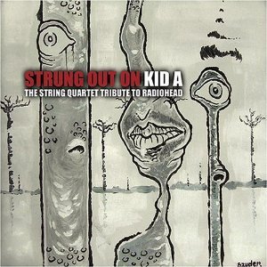 'Strung Out On Kid A - The String Quartet Tribute to Radiohead' için resim