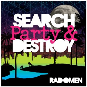 Search Party and Destroy