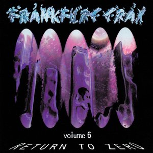 Frankfurt Trax Volume 6 - Return to Zero
