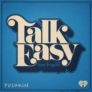 Talk Easy with Sam Fragoso 的头像