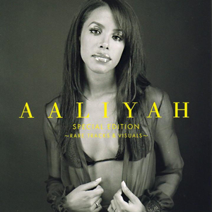 Aaliyah - Special Edition: Rare Tracks & Visuals - Zortam Music