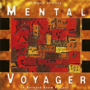 Mental Voyager - A Music Journey - A Gerhard Daum Project