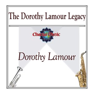 The Dorothy Lamour Legacy